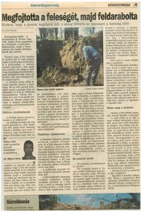 A Nyíregyházi K. Ferenc még 1995. május 28-án megfojtotta a feleségét, a holttestet feldarabolta